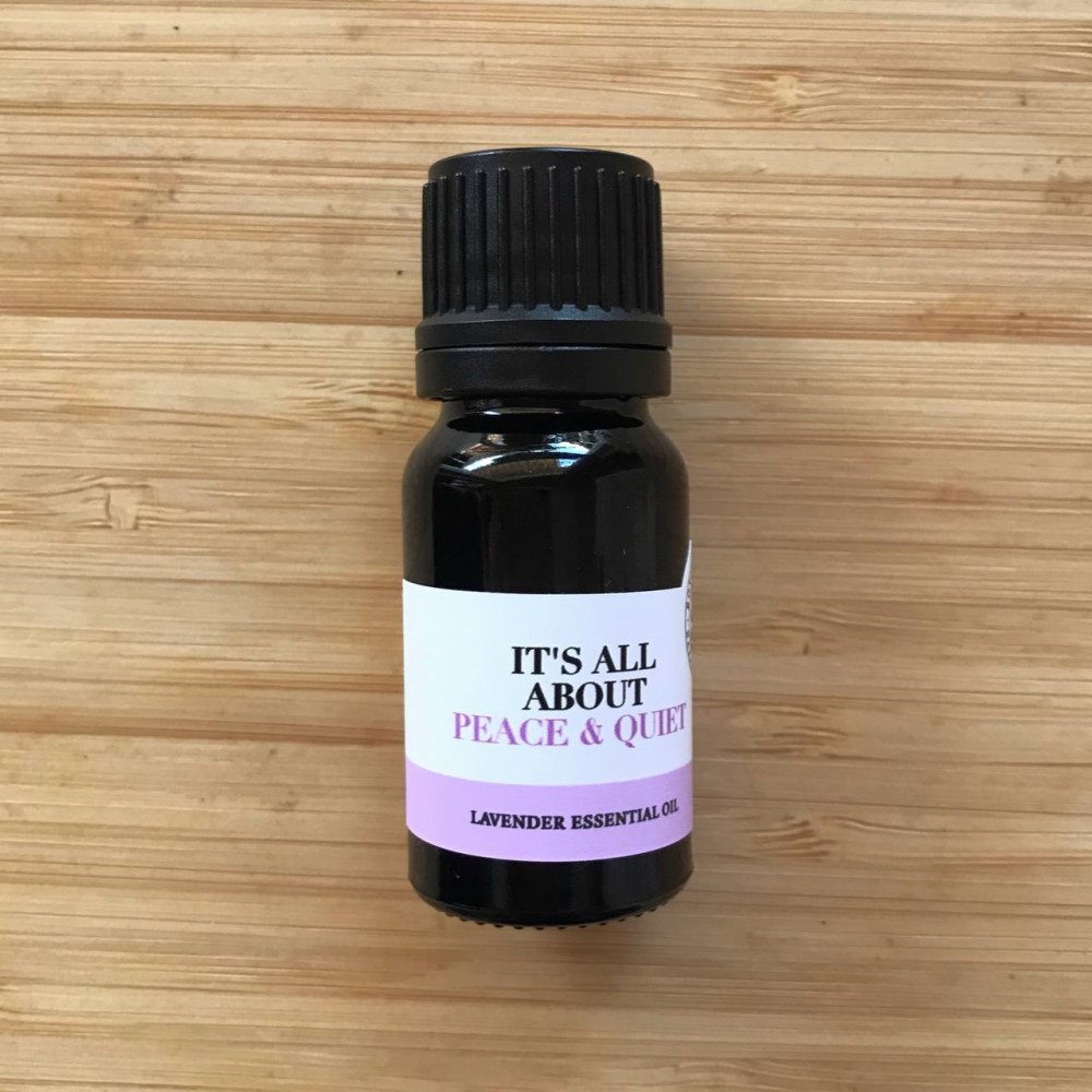 "It's all about peace & quiet" lavender essential oil
